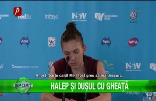 Halep şi duşul de gheaţă