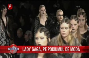 Lady Gaga pe podiumul de moda