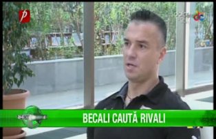 Becali caută rivali