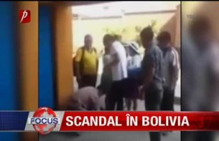 Scandal în Bolivia