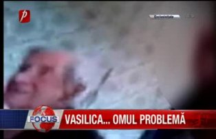 Vasilica omul problema