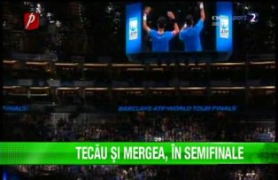 Tecău şi Mergea, în semifinale