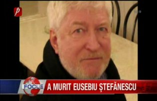 A murit Eusebiu Ştefănescu