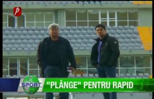 Plânge" pentru Rapid
