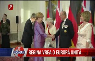 Regina vrea o Europa unita