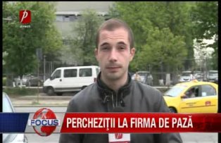 Perchezitii la firma de paza