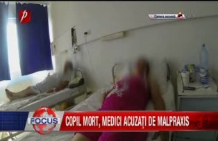 Copil mort, medici acuzati de malpraxis