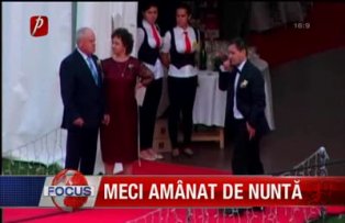 Meci amanat de nunta
