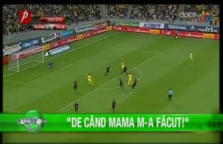 "De când mama m-a făcut!"