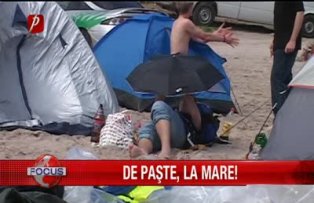 De Paşte, la mare!