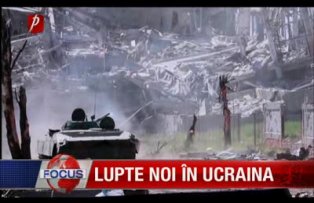 Lupte noi in Ucraina