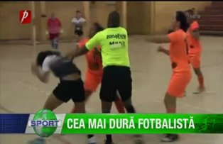 Cea mai dură fotbalistă