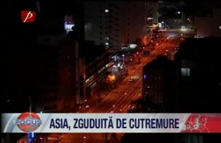 Asia zguduita de cutremur