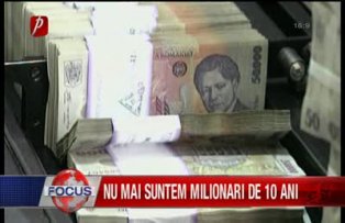 Nu mai suntem milionari de 10 ani