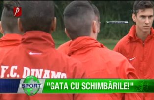 "Gata cu schimbările!"