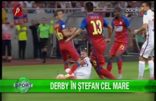 Derby în Ştefan cel Mare