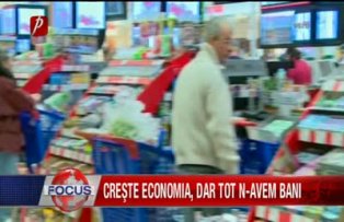 Crestere economica dar tot n-avem bani