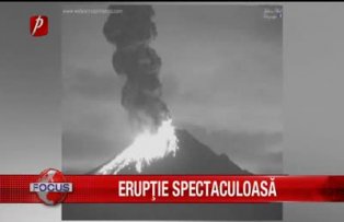 Popocatepetl, erupţie spectaculoasă