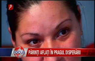 Parinti aflati in pragul disperarii