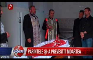Parintele si-a prevestit moartea