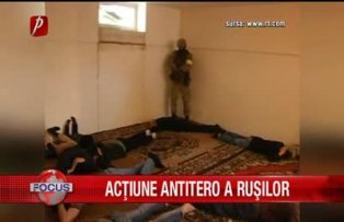 Acţiune antitero a ruşilor