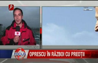 Oprescu in razboi cu preotii