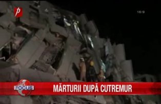 Marturii dupa cutremur