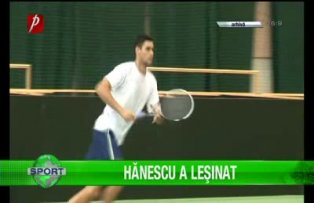 Hănescu a leşinat