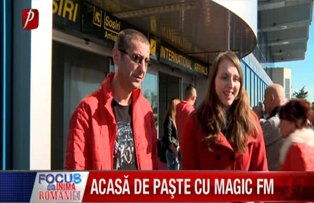 Acasă de Paşte cu Magic FM