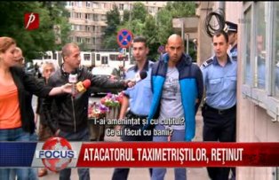 Atacatorul taximetristilor, retinut