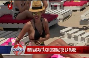 Minivacanta cu distractie la mare