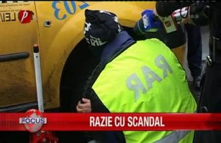 Razie cu scandal