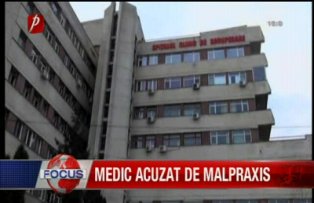 Medic acuzat de malpraxis