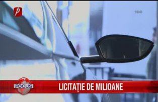 Licitatie de milioane