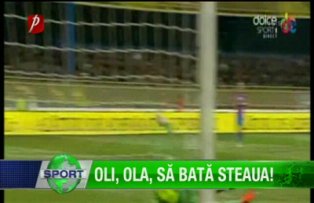 Oli, ola, să bată Steaua!