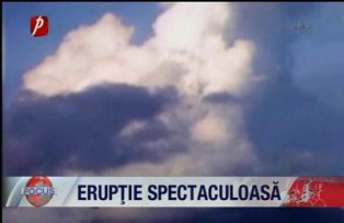 Eruptie spectaculoasa