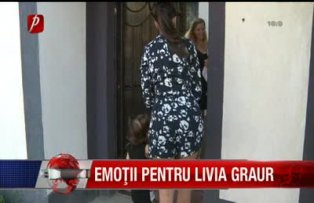 Emoţii pentru Livia Graur