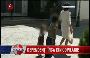 Dependenti inca din copilarie