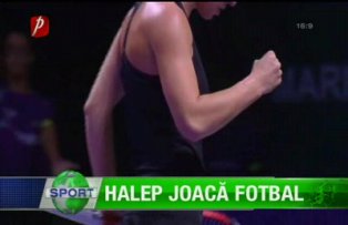 Halep joacă fotbal