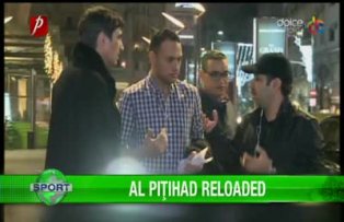 Al Piţihad reloaded