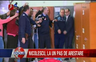 Nicolescu la un pas de arestare