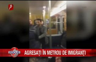 Agresati in metrou de imigranti