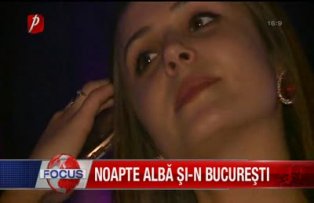 Noapte alba si-n Bucuresti