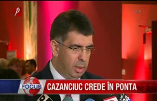 Cazanciuc crede in Ponta