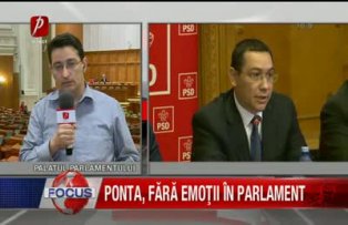 Ponta fara emotii in parlament