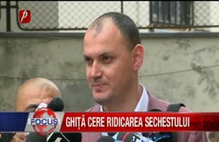 Ghita cere ridicarea sechestrului