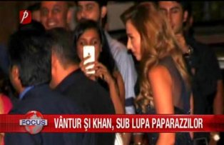 Vantur si Khan, sub lupa paparazzilor