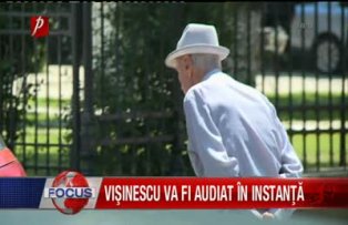 Visinescu va fi audiat in instanta