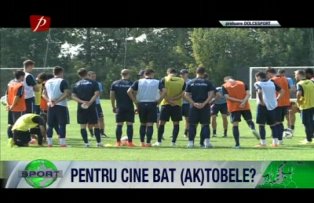 Pentru cine bat (Ak)tobele?!