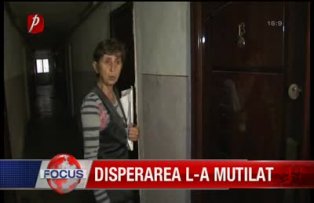 Disperarea l-a mutilat